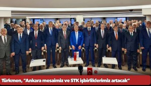 Türkmen, “Ankara mesaimiz ve STK işbirliklerimiz artacak”