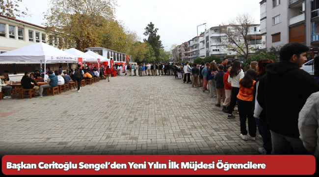 Başkan Ceritoğlu Sengel’den Yeni Yılın İlk Müjdesi Öğrencilere