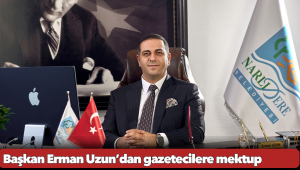 Başkan Erman Uzun’dan gazetecilere mektup