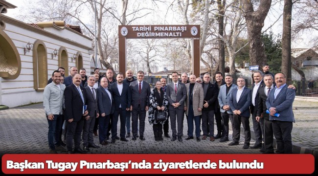 Başkan Tugay Pınarbaşı’nda ziyaretlerde bulundu