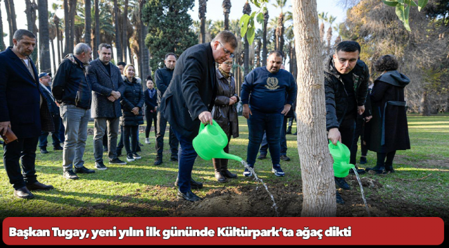 Başkan Tugay, yeni yılın ilk gününde Kültürpark’ta ağaç dikti