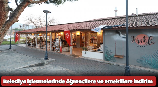 Belediye işletmelerinde öğrencilere ve emeklilere indirim