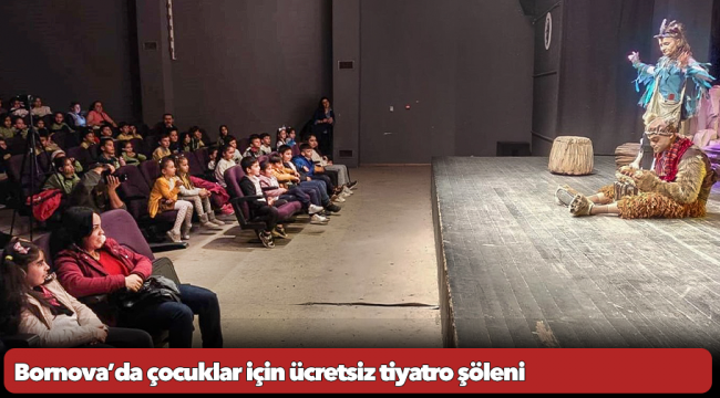 Bornova’da çocuklar için ücretsiz tiyatro şöleni