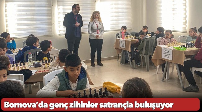 Bornova’da genç zihinler satrançla buluşuyor