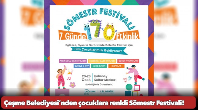 Çeşme Belediyesi’nden çocuklara renkli Sömestr Festivali!