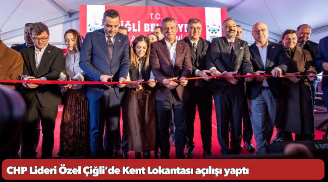 CHP Lideri Özel Çiğli’de Kent Lokantası açılışı yaptı...“İzmir kumrusu” ile yoksulluk hesabı