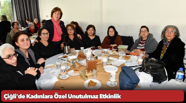 Çiğli'de Kadınlara Özel Unutulmaz Etkinlik