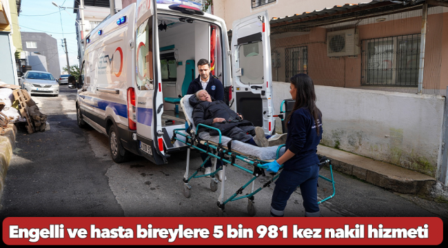 Engelli ve hasta bireylere 5 bin 981 kez nakil hizmeti