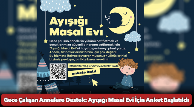 Gece Çalışan Annelere Destek: Ayışığı Masal Evi İçin Anket Başlatıldı