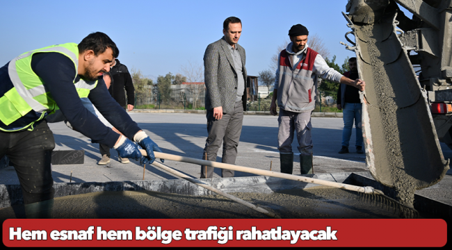 Hem esnaf hem bölge trafiği rahatlayacak