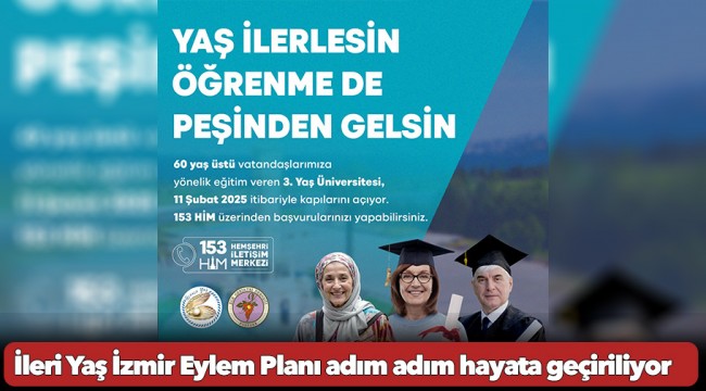 İzmir Büyükşehir Belediyesi’nden 60 yaş ve üstü yurttaşlar için ücretsiz üniversite