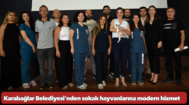 Karabağlar Belediyesi’nden sokak hayvanlarına modern hizmet