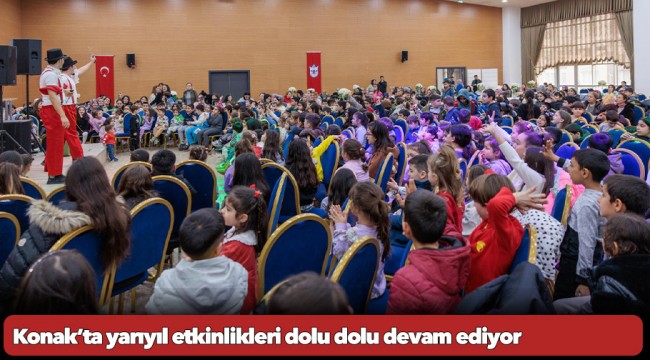 Konak’ta yarıyıl etkinlikleri dolu dolu devam ediyor