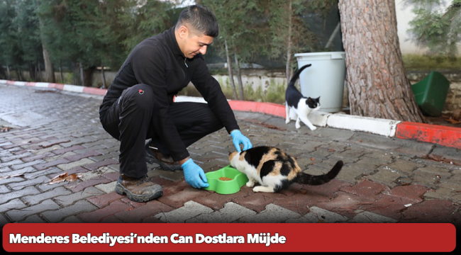 Menderes Belediyesi’nden Can Dostlara Müjde