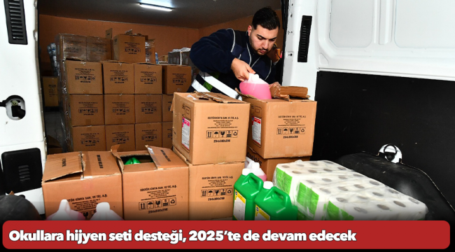 Okullara hijyen seti desteği, 2025’te de devam edecek