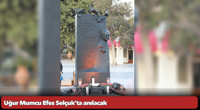 Uğur Mumcu Efes Selçuk’ta anılacak