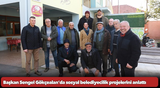 Başkan Sengel Gökçealan’da sosyal belediyecilik projelerini anlattı: Vatandaşlarımız zorlanmasın diye çaba sarf ediyoruz