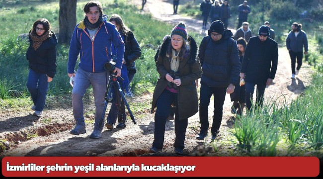 İzmirliler şehrin yeşil alanlarıyla kucaklaşıyor