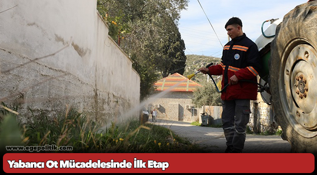 Yabancı Ot Mücadelesinde İlk Etap